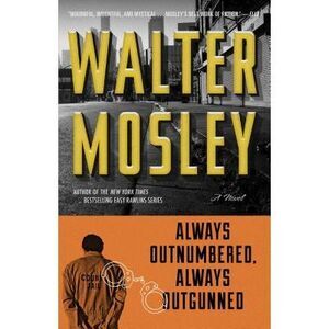 Always Outnumbered, Always Outgunned -- Walter Mosley